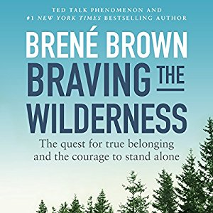 Braving-the-Wilderness-by-Brene-Brown